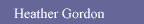 Writing of Heather Gordon