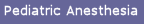 PediatricAnesthesia