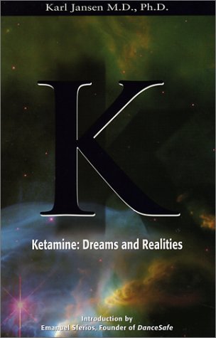 Dr. Jansen's Ketamine: Dreams and Realities